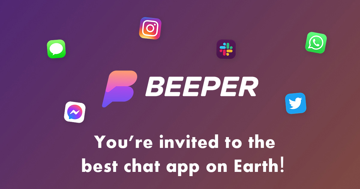 Beeper — All your chats in one app. Yes, really.